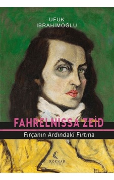 Fahrelnissa Zeid Fırçanın Ardındaki Fırtına Fahrelnissa Zeid Fırçanın Ardındaki Fırtına