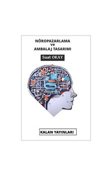 Nöropazarlama Ve Ambalaj Tasarımı Nöropazarlama Ve Ambalaj Tasarımı