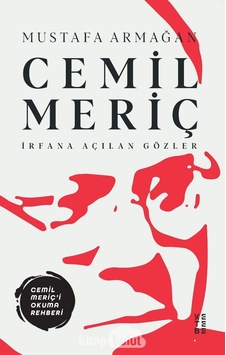 Cemil Meriç - İrfana Açılan Gözler - Mustafa Armağan - Ketebe