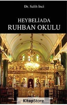 Heybeliada Ruhban Okulu - Salih İnci - Yedirenk