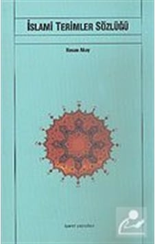 İslami Terimler Sözlüğü - Hasan Akay - İşaret Yayınları İslami Terimler Sözlüğü - Hasan Akay - İşaret Yayınları