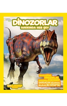 National Geographic Kids - Dinozorlar Hakkında Her Şey- Beta Kids National Geographic Kids - Dinozorlar Hakkında Her Şey- Beta Kids