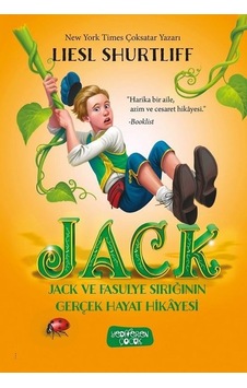 Jack-Jack ve Fasulye Sırığının Gerçek Hayat Hikayesi - Liesl Shurtliff - Yediveren Çocuk Jack-Jack ve Fasulye Sırığının Gerçek Hayat Hikayesi - Liesl Shurtliff - Yediveren Çocuk