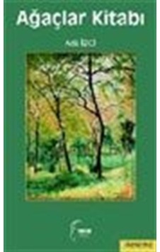 Ağaçlar Kitabı - Adil İzci - Toroslu Kitaplığı Ağaçlar Kitabı - Adil İzci - Toroslu Kitaplığı