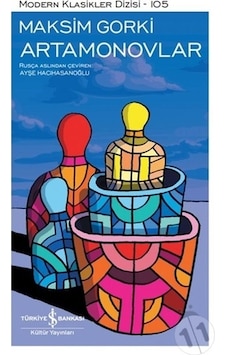 Artamonovlar - Modern Klasikler 105 - Maksim Gorki - İş Bankası Kültür Yayınları