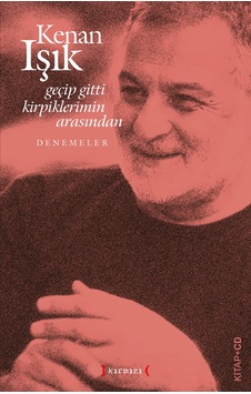 Geçip Gitti Kirpiklerimin Arasından Geçip Gitti Kirpiklerimin Arasından