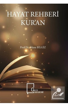 Hayat Rehberi Kuran - Musa Bilgiz - Gece Akademi Hayat Rehberi Kuran - Musa Bilgiz - Gece Akademi