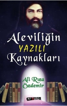 Aleviliğin Yazılı Kaynakları - Ali Rıza Özdemir - Kripto