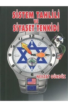 Sistem Tahlili Ve Siyaset Tenkidi - Nevzat Gündüz - Sone Yayinlar 9786054574582