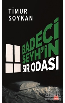 Badeci Şeyh’İn Sır Odası Badeci Şeyh’İn Sır Odası