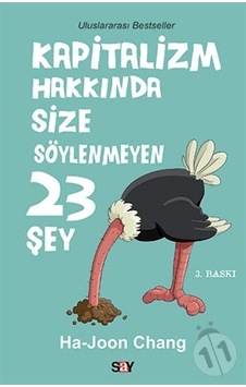 Kapitalizm Hakkında Size Söylenmeyen 23 Şey - Ha-Joon Chang - Say Yayınları