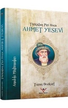 Türkistan Piri Hoca Ahmet Yesevi / Anadolu Müslümanları / Turh...