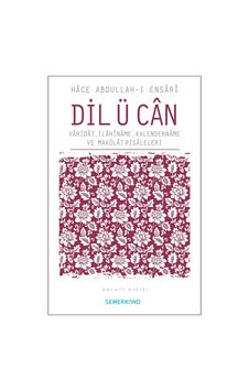 Dil ü Can - Hace Abdullah-ı Ensari - Semerkand Yayınları Dil ü Can - Hace Abdullah-ı Ensari - Semerkand Yayınları