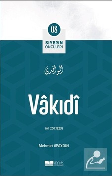 Vakıdi - Siyerin Öncüleri 08 - Mehmet Apaydın - Siyer Yayınları Vakıdi - Siyerin Öncüleri 08 - Mehmet Apaydın - Siyer Yayınları
