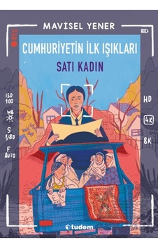Cumhuriyetin İlk Işıkları: Satı Kadın Tudem Yayınları Cumhuriyetin İlk Işıkları: Satı Kadın Tudem Yayınları