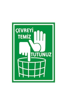 Çevreyi Temiz Tutunuz Levhası Çevreyi Temiz Tutunuz Levhası