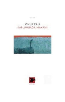 Kaplumbağa Makamı - Onur Çalı - Alakarga