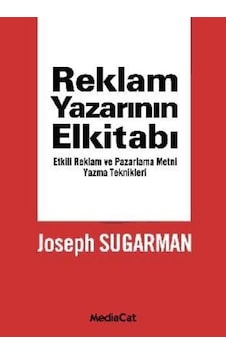Reklam Yazarının Elkitabı - Joseph Sugarman - MediaCat Yayıncılık Reklam Yazarının Elkitabı - Joseph Sugarman - MediaCat Yayıncılık