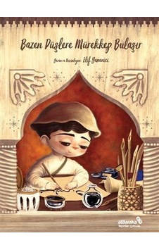 Bazen Düşlere Mürekkep Bulaşır - Elif Yemenici - alBaraka Yayınları