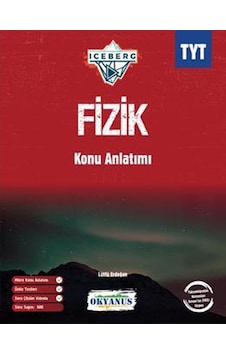 Okyanus Yayınları Tyt Iceberg Fizik Konu Anlatımı 2021-2022 Okyanus Yayınları Tyt Iceberg Fizik Konu Anlatımı 2021-2022
