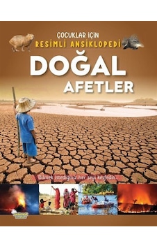 Doğal Afetler / Çocuklar İçin Resimli Ansiklopedi / Kolektif Doğal Afetler / Çocuklar İçin Resimli Ansiklopedi / Kolektif