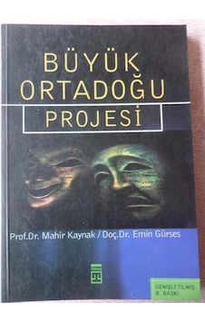 Büyük Ortadoğu Projesi/Prof. Dr. Mahir Kaynak Büyük Ortadoğu Projesi/Prof. Dr. Mahir Kaynak