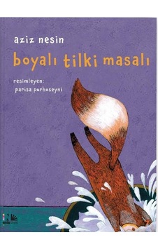 Boyalı Tilki Masalı - Aziz Nesin - Nesin Yayınevi Boyalı Tilki Masalı - Aziz Nesin - Nesin Yayınevi