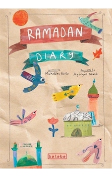 Ramadan Diary - Abdülmukaddes Kutlu - Ketebe Ramadan Diary - Abdülmukaddes Kutlu - Ketebe