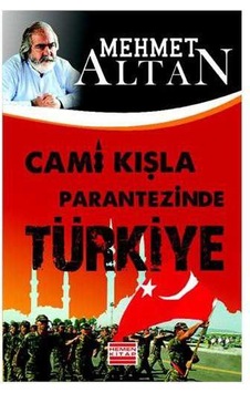 Cami Kışla Parantezinde Türkiye-mehmet Altan