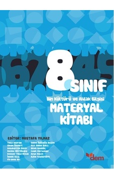8. Sınıf Din Kültürü ve Ahlak Bilgisi Materyal Kitabı - Mustafa Yılmaz - Dem Yayınları 8. Sınıf Din Kültürü ve Ahlak Bilgisi Materyal Kitabı - Mustafa Yılmaz - Dem Yayınları