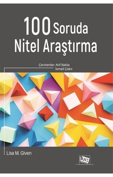 100 Soruda Nitel Araştırma / Lisa M. Given