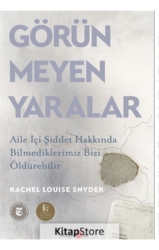 Kitapstore Görünmeyen Yaralar / Rachel Louise Snyder