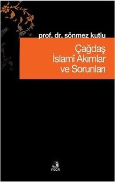 Çağdaş Islami Akımlar Ve Sorunları Çağdaş Islami Akımlar Ve Sorunları