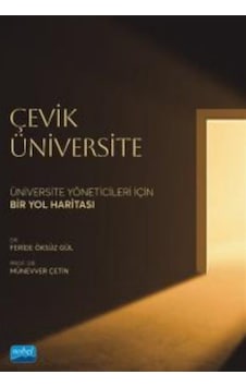 Çevik Üniversitesi / Üniversite Yöneticileri İçin Bir Yol Hari...