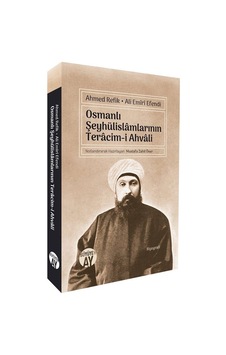 Osmanlı Şeyhülislamlarının Teracim-i Ahvali / Ahmed Refik Osmanlı Şeyhülislamlarının Teracim-i Ahvali / Ahmed Refik