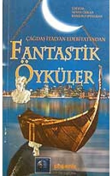 Çağdaş İtalyan Edebiyatından Fantastik Öyküler- Phoenix Çağdaş İtalyan Edebiyatından Fantastik Öyküler- Phoenix