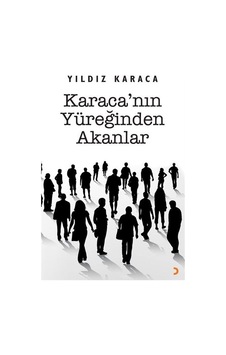 Karaca'nın Yüreğinden Akanlar / Yıldız Karacasoy Karaca'nın Yüreğinden Akanlar / Yıldız Karacasoy