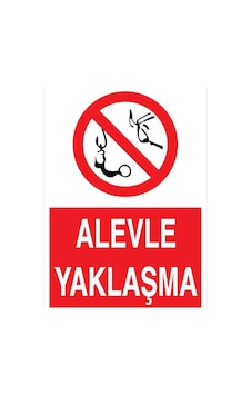 Alevle Yaklaşma Uyarı Tabelası - 20x30 Foreks - Aa20 Alevle Yaklaşma Uyarı Tabelası - 20x30 Foreks - Aa20