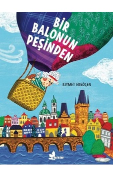 Bir Balonun Peşinden - Kıymet Ergöçen - Çınar Yayınları
