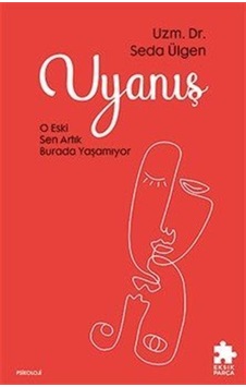 Uyanış / Uzm. Dr. Seda Ülgen Uyanış / Uzm. Dr. Seda Ülgen