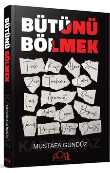 Bütünü Bölmek / Mustafa Gündüz
