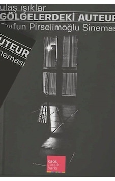 Gölgelerdeki Auteur - Ulaş Işıklar - Kaos Çocuk Parkı Gölgelerdeki Auteur - Ulaş Işıklar - Kaos Çocuk Parkı