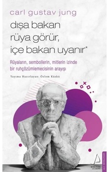 Dışa Bakan Rüya Görür İçe Bakan Uyanır - Özlem Küskü - Destek Yayınları