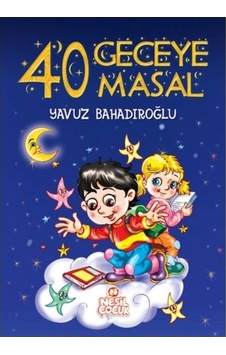 40 Geceye 40 Masal Nesil Çocuk 40 Geceye 40 Masal Nesil Çocuk