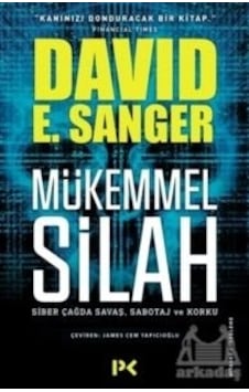 Mükemmel Silah - David E. Sanger - Profil Kitap Mükemmel Silah - David E. Sanger - Profil Kitap