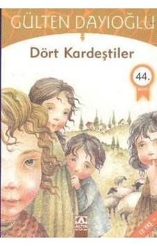 Dört Kardeştiler Gülten Dayıoğlu - Çocuk Kitapları Dört Kardeştiler Gülten Dayıoğlu - Çocuk Kitapları