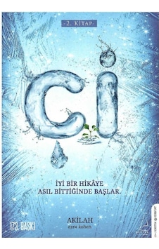 Çi İyi Bir Hikaye Asıl Bittiğinde Başlar - Akilah Azra Kohen Çi İyi Bir Hikaye Asıl Bittiğinde Başlar - Akilah Azra Kohen