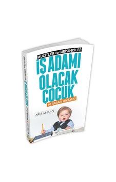 Mucitler Ve Girişimciler - İş Adamı Olacak Çocuk