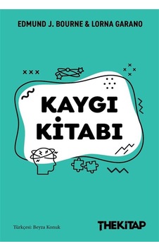 Kaygı Kitabı / Edmund J. Bourne Kaygı Kitabı / Edmund J. Bourne