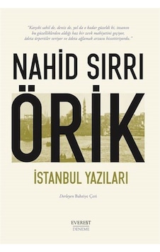 İstanbul Yazıları - Nahid Sırrı Örik - Everest Yayınları İstanbul Yazıları - Nahid Sırrı Örik - Everest Yayınları